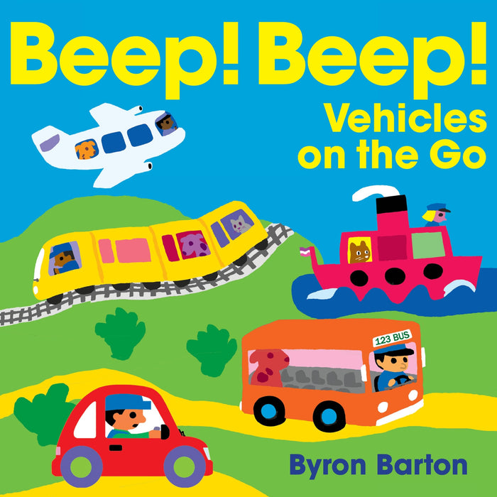 Beep! Beep! Vehicles on the Go: An Award-Winning Board Book About Trucks, Cars, and Trains for Children (Ages 0-4) by Byron Barton - Board Book cover