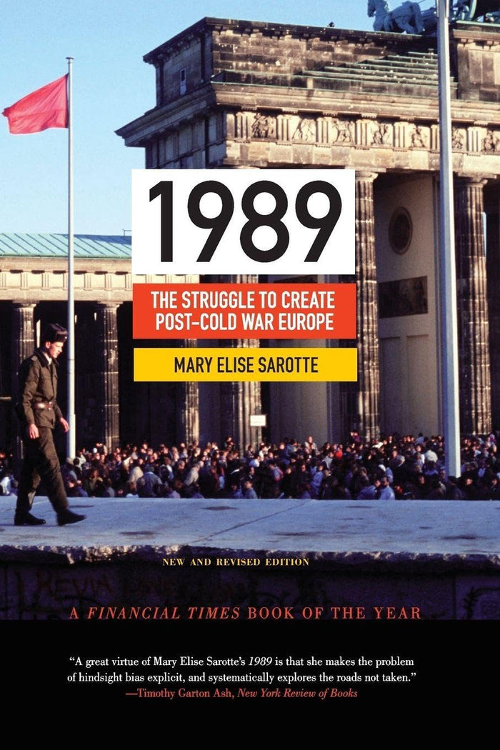 1989 (Princeton Studies in International History and Politics) by Sarotte - Paperback cover