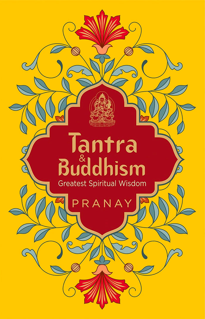 Tantra & Buddhism, Greatest Spiritual Wisdom by Pranay - Paperback cover