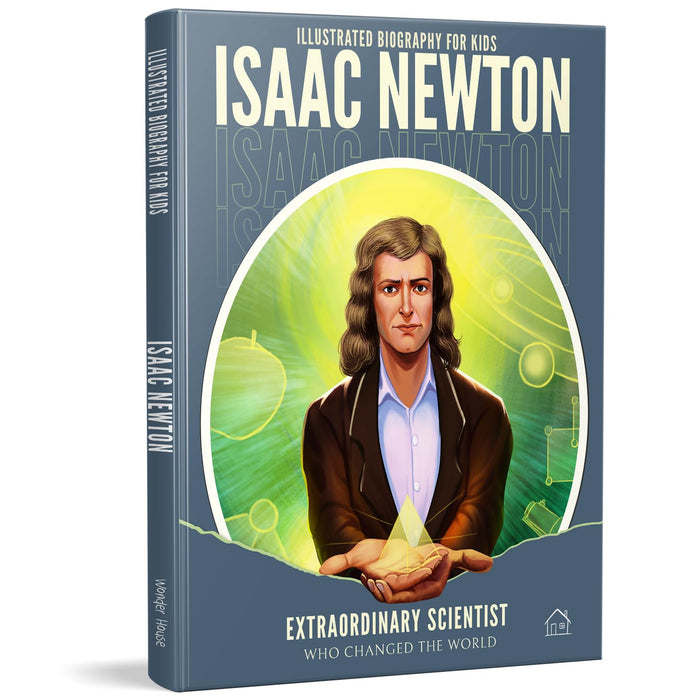 Isaac Newton (Illustrated Biography for Kids) by Wonder House Books - Hardcover cover