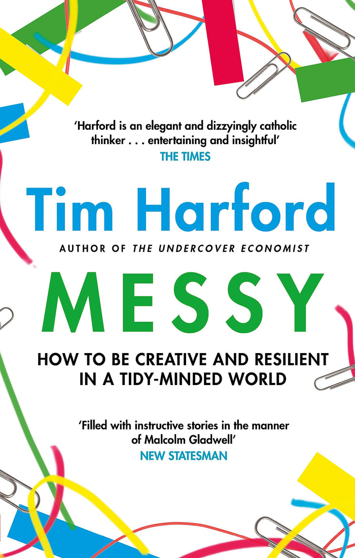 Messy: How to Be Creative and Resilient in a Tidy-Minded World by Tim Harford - Paperback cover