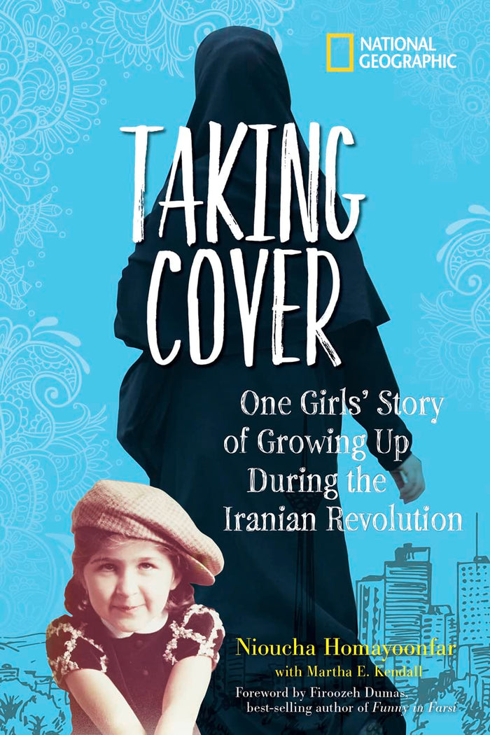 Taking Cover: One Girl's Story of Growing Up During the Iranian Revolution by Nioucha Homayoonfar - Hardcover cover