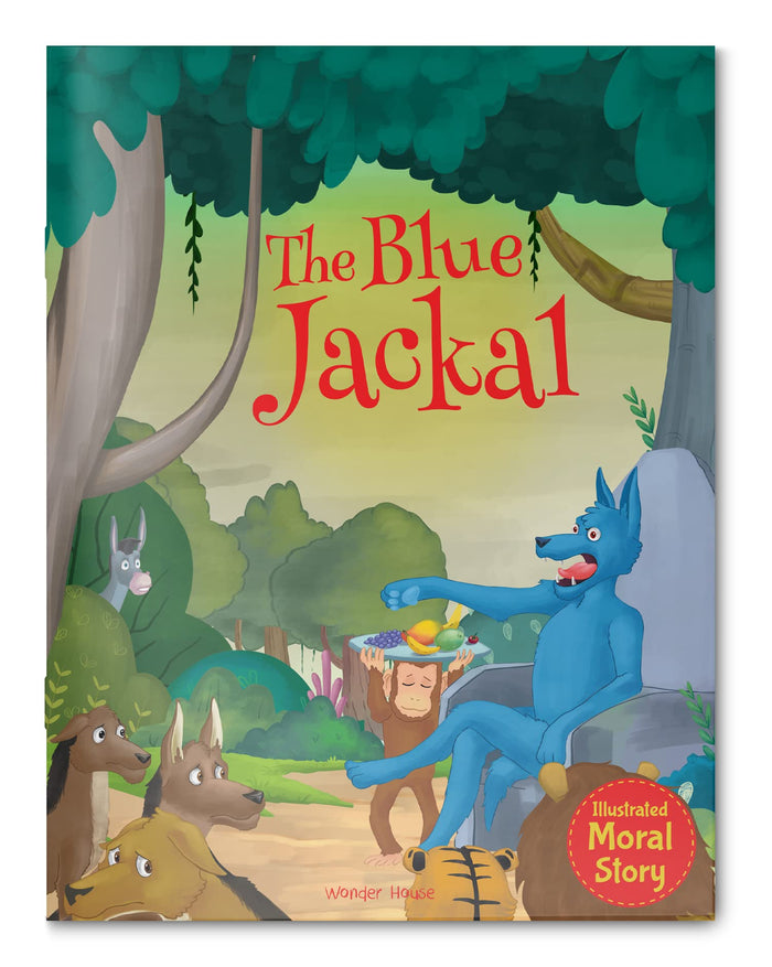 Blue Jackal - Illustrated Moral Story for Children, The (Classic Tales From India) by Wonder House Books - Paperback cover