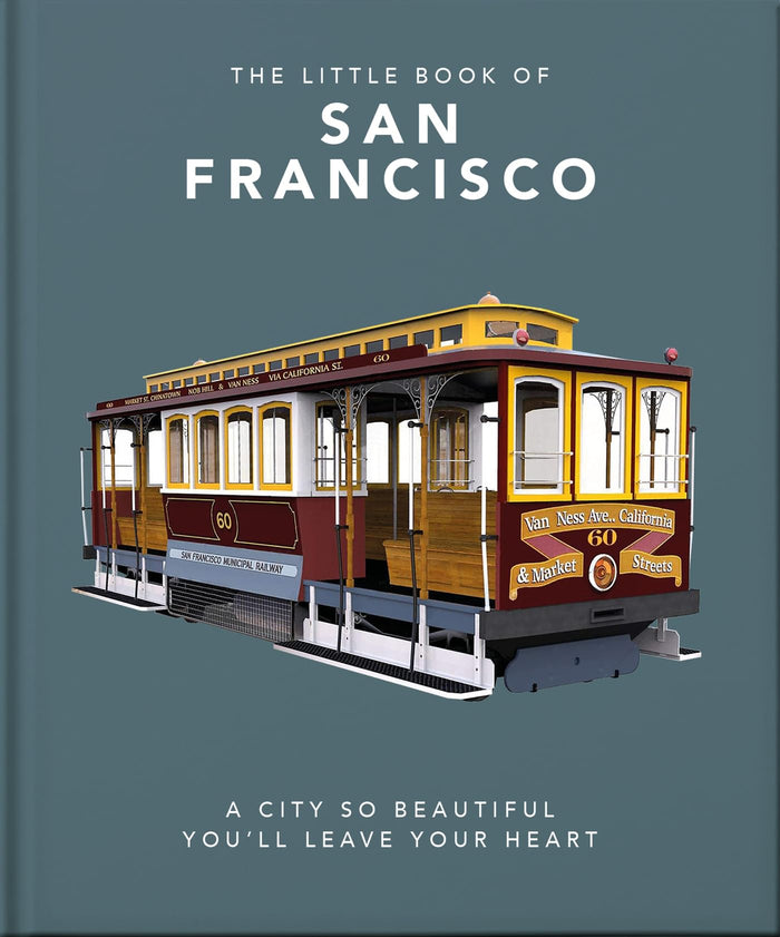 The Little Book of San Francisco: A City That Will Capture Your Heart (Little Books of Cities & Countries) by OH - Hardcover cover