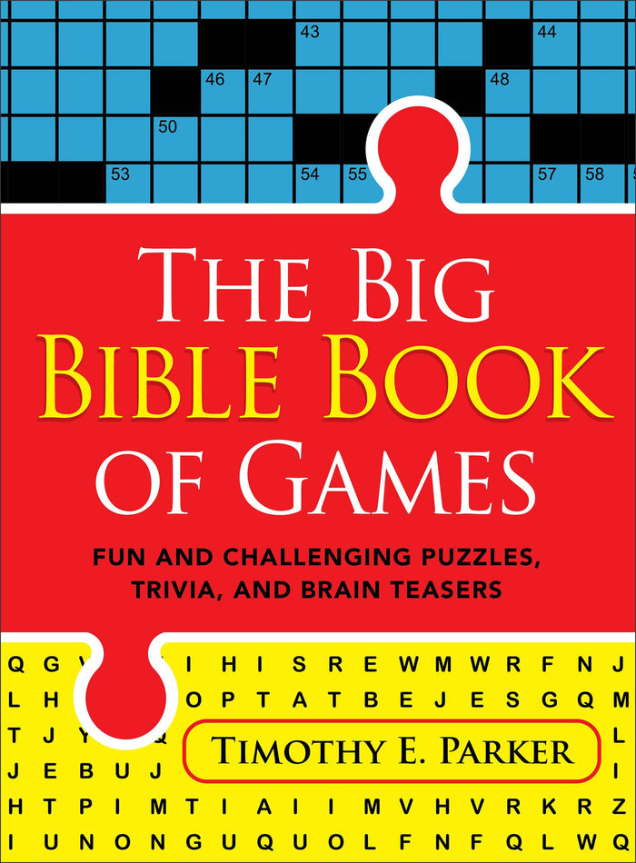 The Big Bible Book of Games: Fun and Challenging Puzzles, Trivia, and Brain Teasers (Hundreds of Games Including Word Searches, Scrambles, Sudoku, Mazes, & More) by Timothy E. Parker - Paperback cover