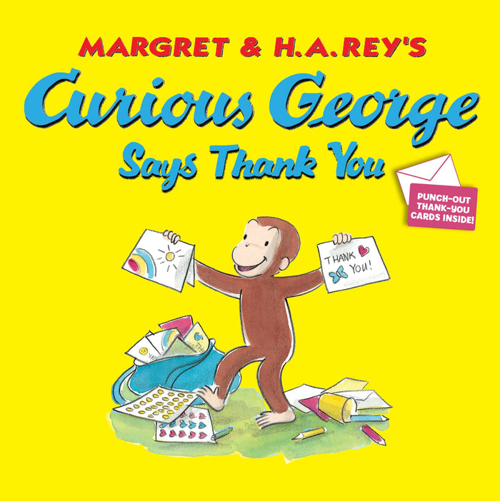 Curious George Says Thank You: A Delightful Tale of Gratitude and Friendship Featuring Everyone's Favorite Curious Monkey by H. A. Rey - Paperback cover