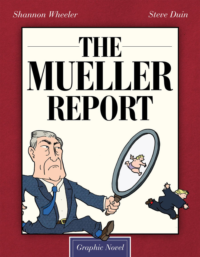 The Mueller Report: Graphic Novel by Shannon Wheeler - Hardcover cover