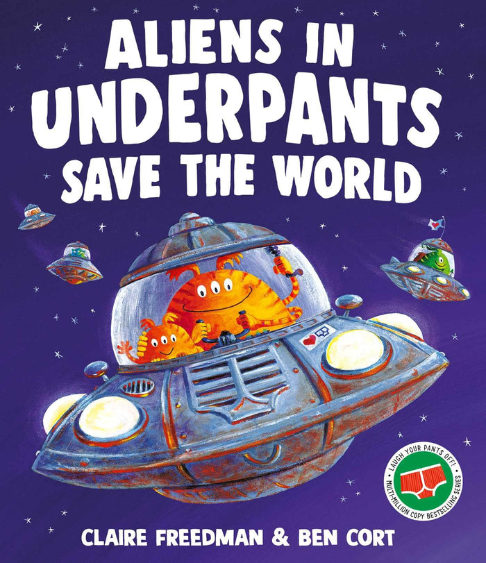 Aliens in Underpants Save the World by Claire Freedman - Paperback cover