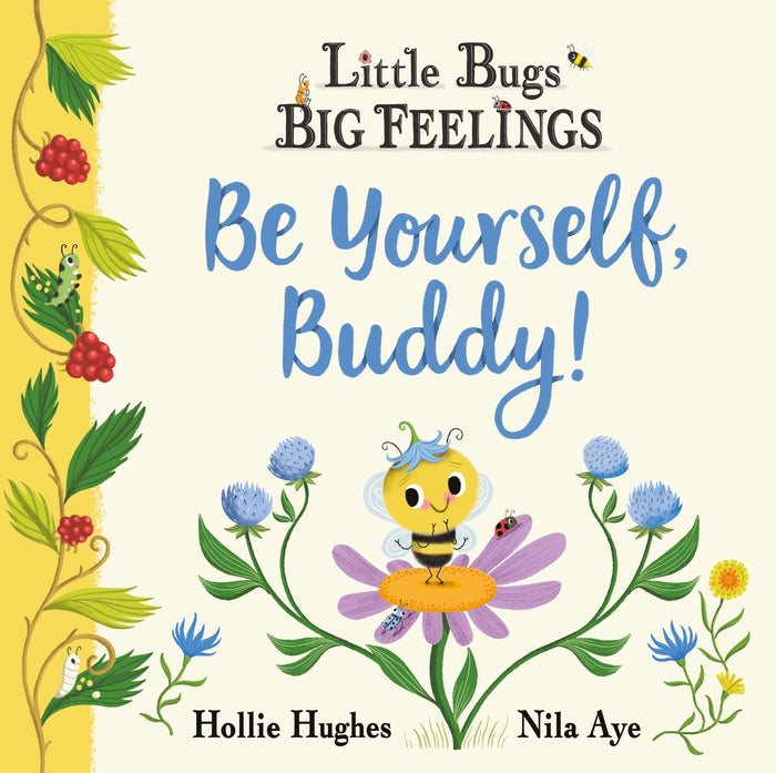Little Bugs Big Feelings: Be Yourself Buddy by Hollie Hughes - Paperback cover