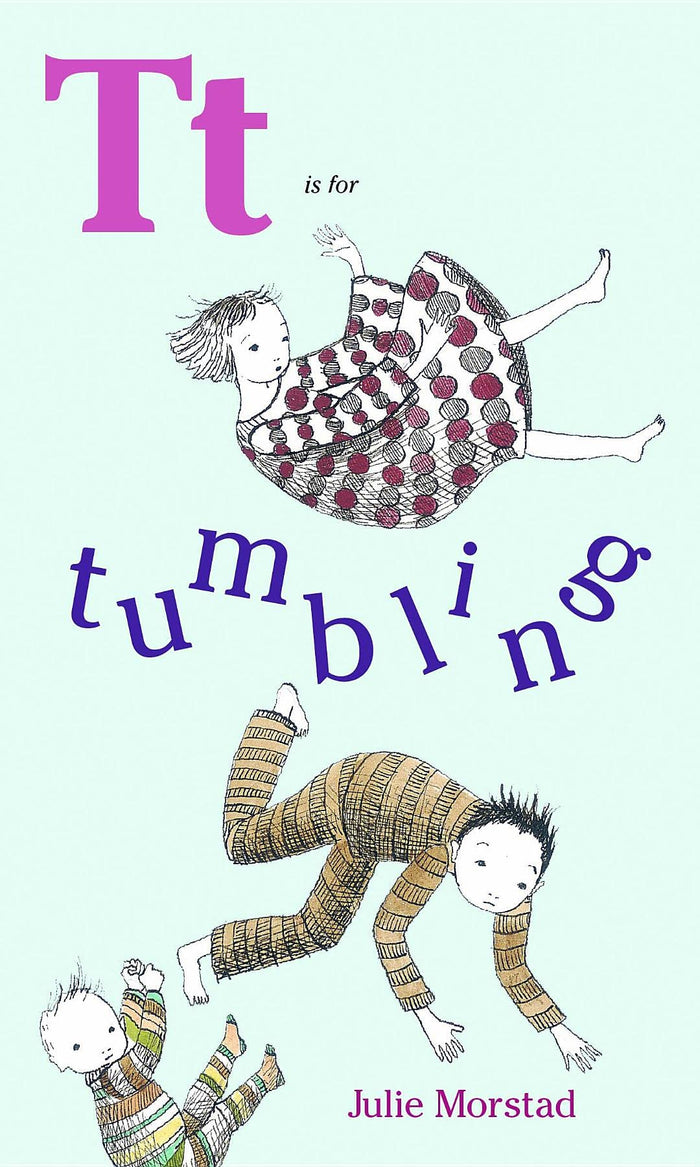 T is for Tumbling by Julie Morstad - Paperback cover