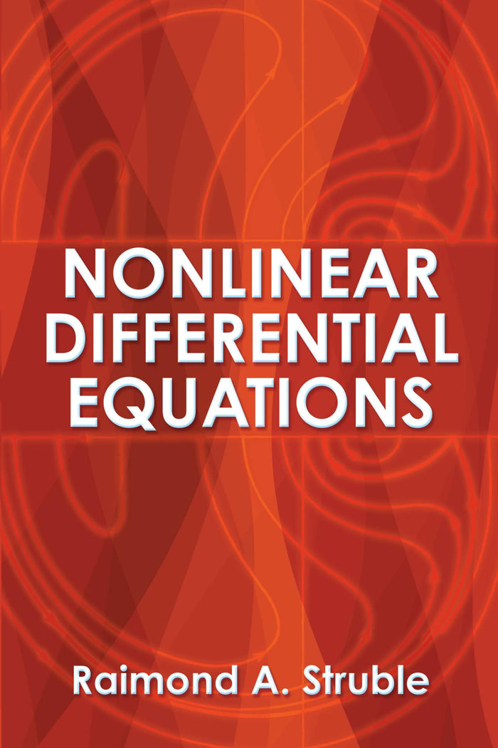Nonlinear Differential Equations (Dover Books on Mathematics) by Raimond A. Struble - Paperback cover