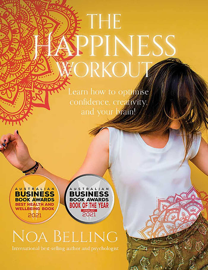 The Happiness Workout: Learn how to optimise confidence, creativity and your brain! by Noa Belling - Paperback cover