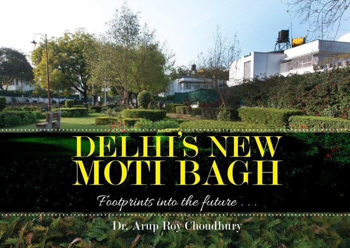 Delhis New Moti Bagh by Arup Roy Choudhary - Hardcover cover