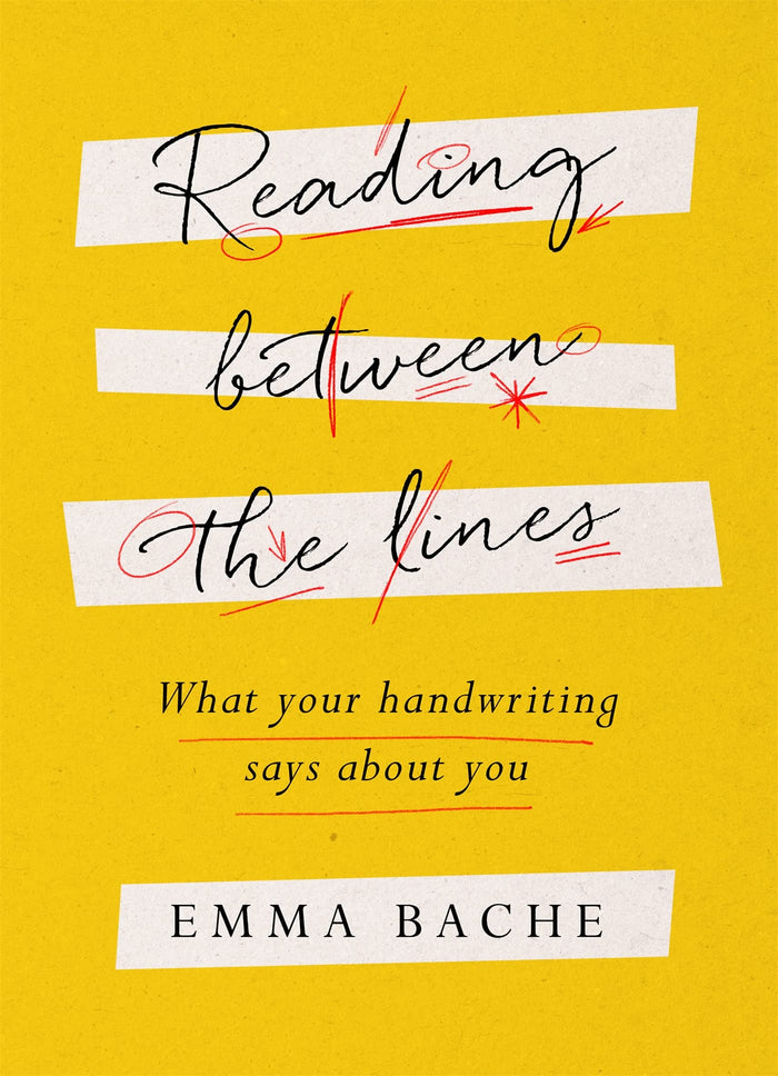 Reading Between the Lines: What your handwriting says about you by Emma Bache - Hardcover cover