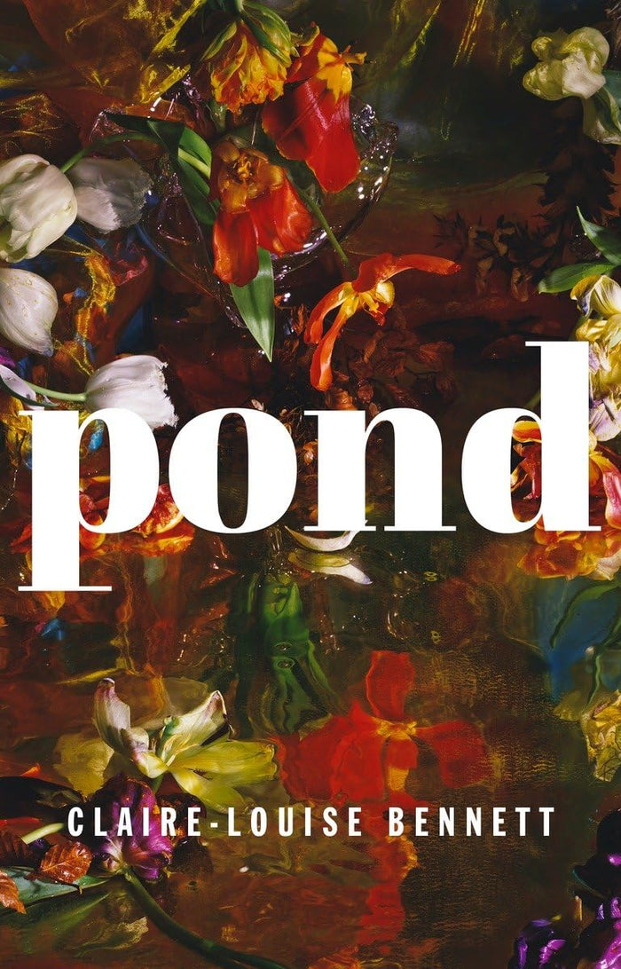 Pond by Claire-Louise Bennett - Hardcover cover