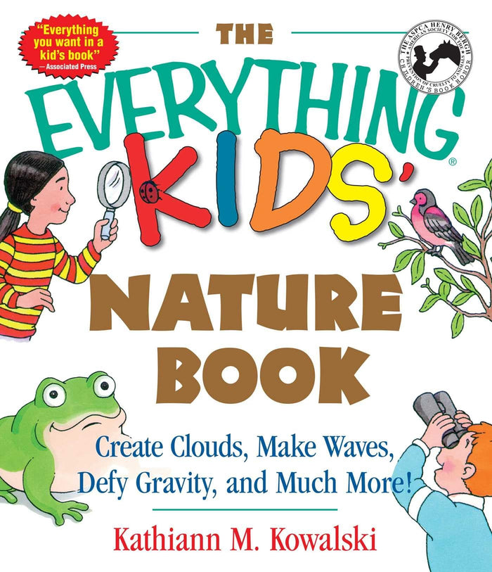 The Everything Kids' Nature Book: Create Clouds, Make Waves, Defy Gravity and Much More! (Everything® Kids Series) by Kathiann M Kowalski - Paperback cover
