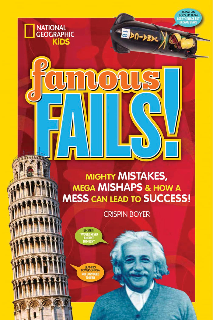 Famous Fails!: Mighty Mistakes, Mega Mishaps, & How a Mess Can Lead to Success! by Crispin Boyer - Paperback cover