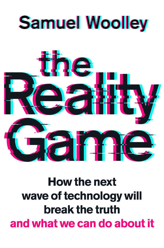 The Reality Game by Samuel Woolley - Paperback cover