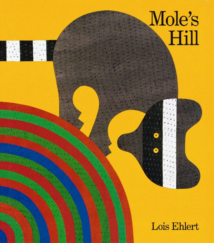 Mole's Hill: A Woodland Tale – A Heartwarming Story About Saving a Cozy Burrow for Kids (Ages 4-7) by Lois Ehlert - Paperback cover