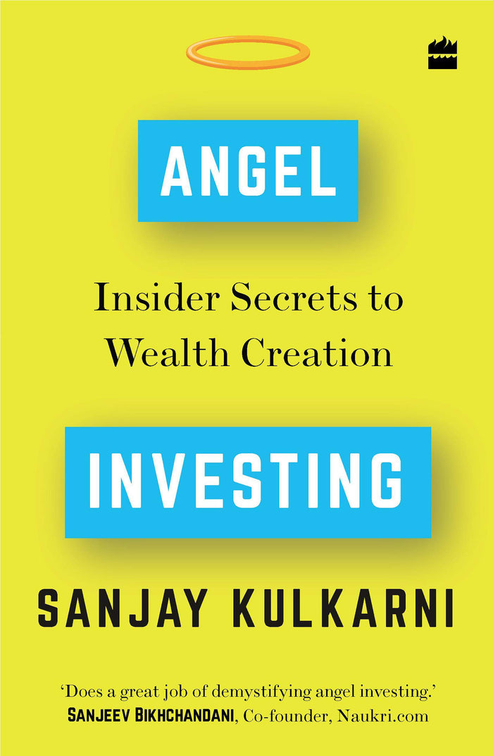 Angel Investing: Insider Secrets to Wealth Creation by Sanjay Kulkarni - Paperback cover