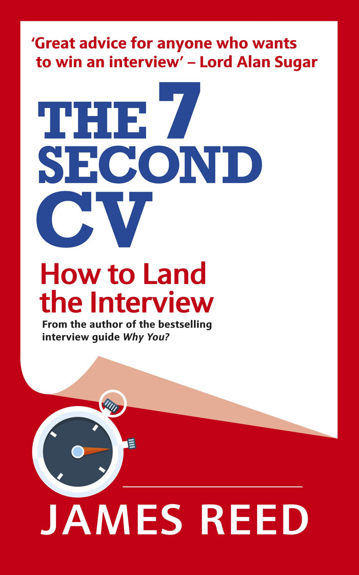 The 7 Second CV: How to Land the Interview by James Reed - Paperback cover
