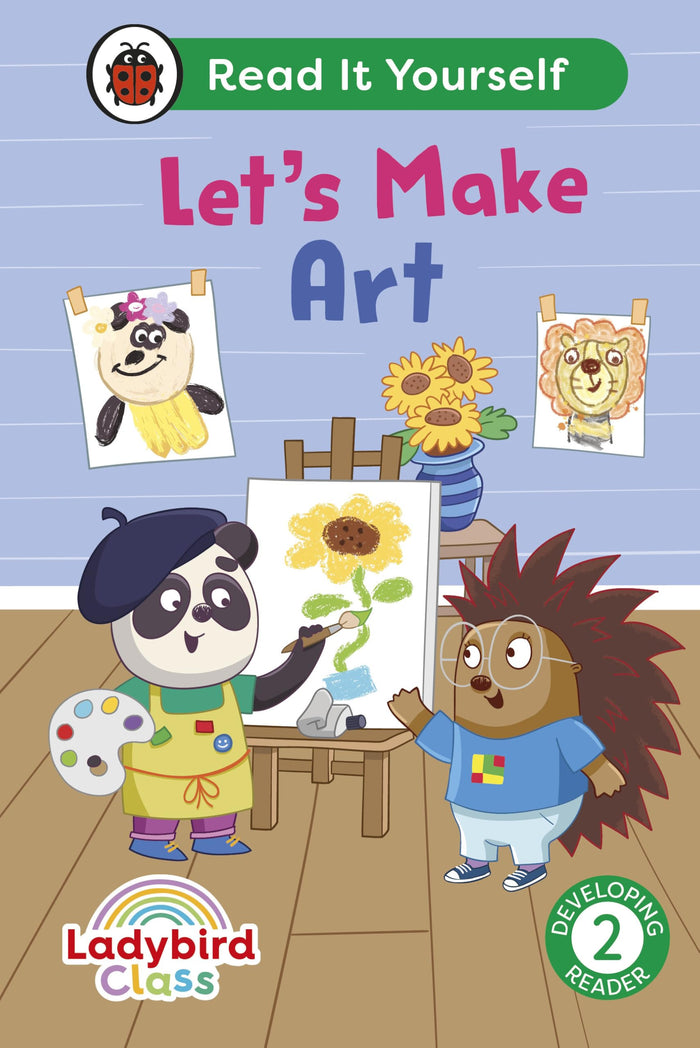 Ladybird Class Let's Make Art: Read It Yourself - Level 2 Developing Reader by Ladybird - Hardcover cover