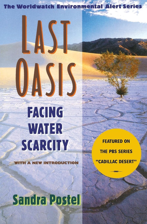 Last Oasis: Facing Water Scarcity (Worldwatch Environmental Alert) by Sandra Postel - Paperback cover
