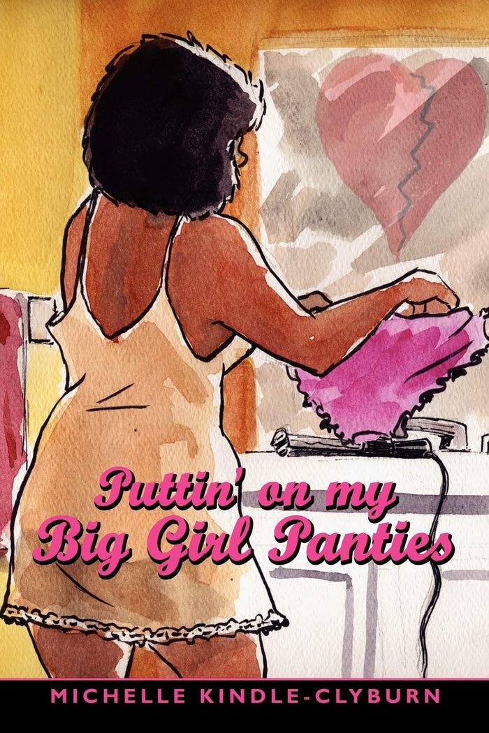 Puttin' on my Big Girl Panties by Michelle Kindle-Clyburn - Paperback cover