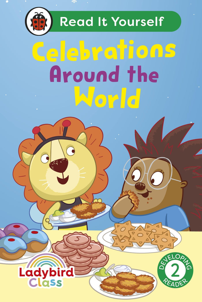 Ladybird Class - Celebrations Around the World: Read It Yourself - Level 2 Developing Reader: Read It Yourself - Level 2 Developing Reader by Ladybird - Hardcover cover