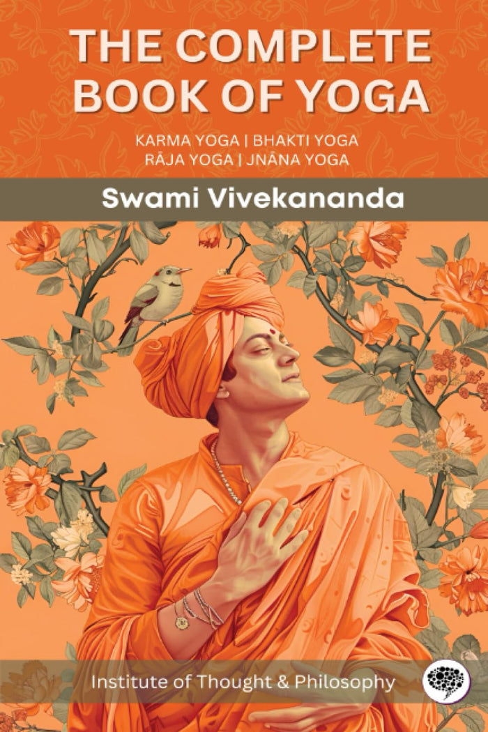 The Complete Book of Yoga: KARMA YOGA | BHAKTI YOGA | RĀJA YOGA | JNĀNA YOGA (by ITP Press) by Swami Vivekananda - Paperback cover