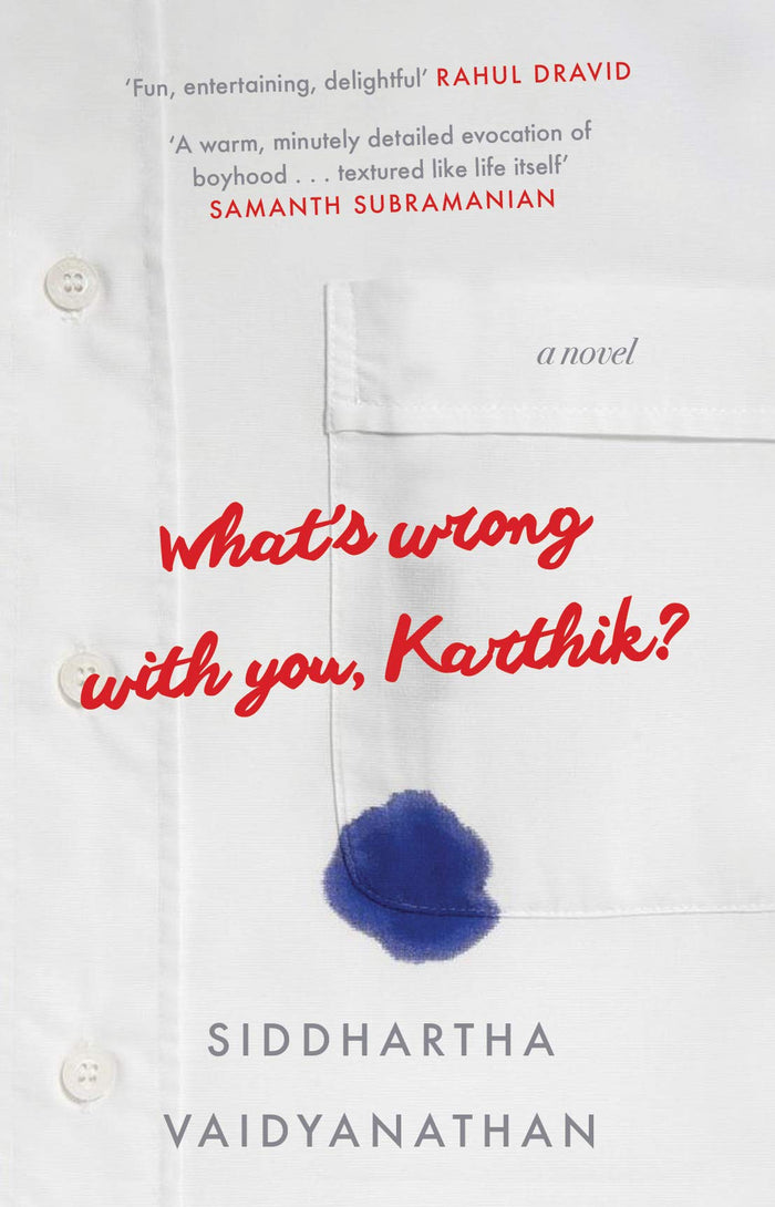 What's Wrong with You, Karthik? by Siddhartha Vaidyanathan - Hardcover cover