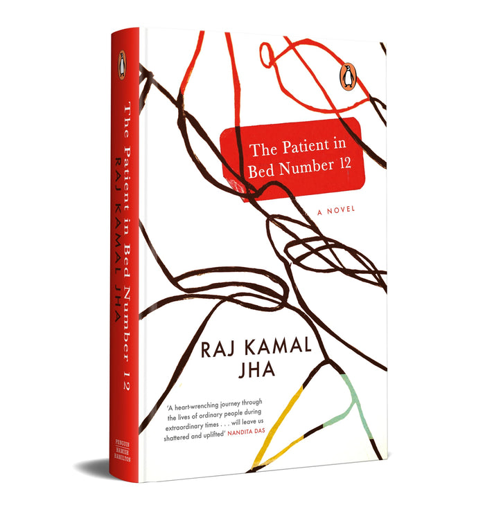 The Patient In Bed Number 12 by Raj Kamal Jha - Hardcover cover