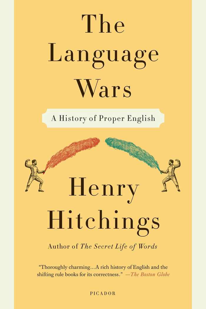 The Language Wars: A History of Proper English by Henry Hitchings - Paperback cover