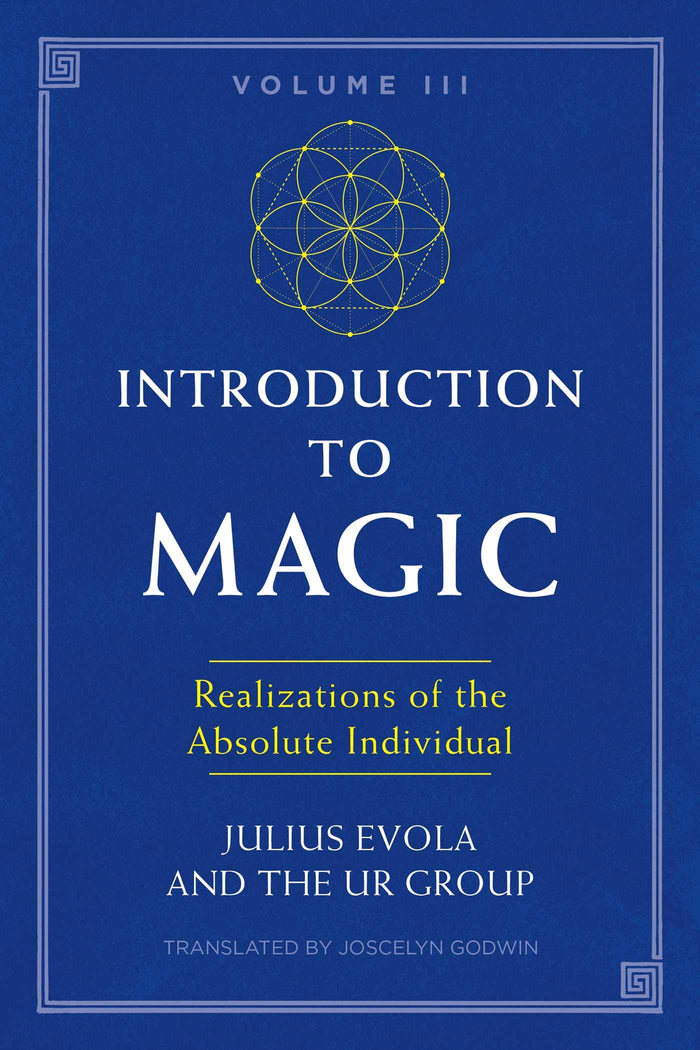 Introduction to Magic, Volume III: Realizations of the Absolute Individual by Julius Evola - Paperback cover