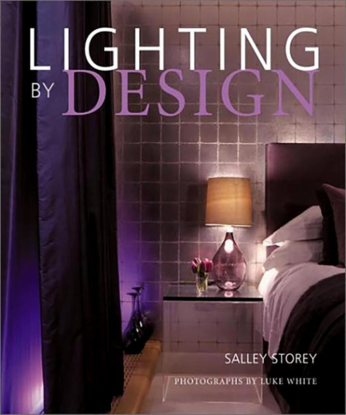 Lighting by Design by Sally Storey - Hardcover cover