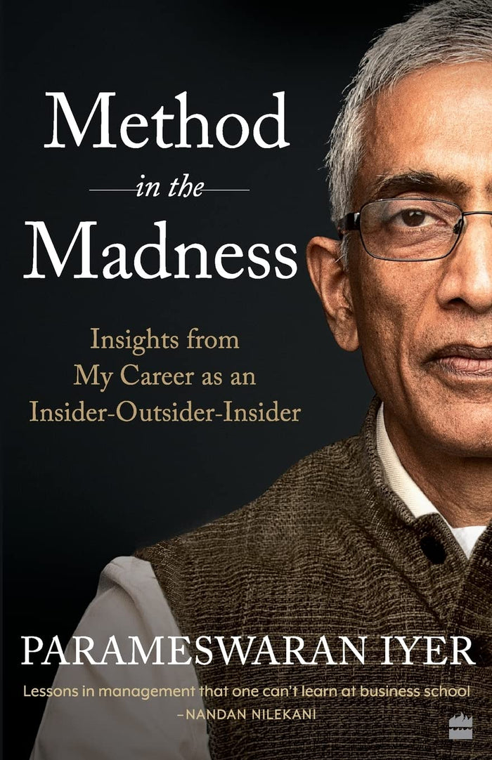 Method in the Madness: Insights from My Career as an Insider-Outsider-Insider by Parameswaran Iyer - Paperback cover
