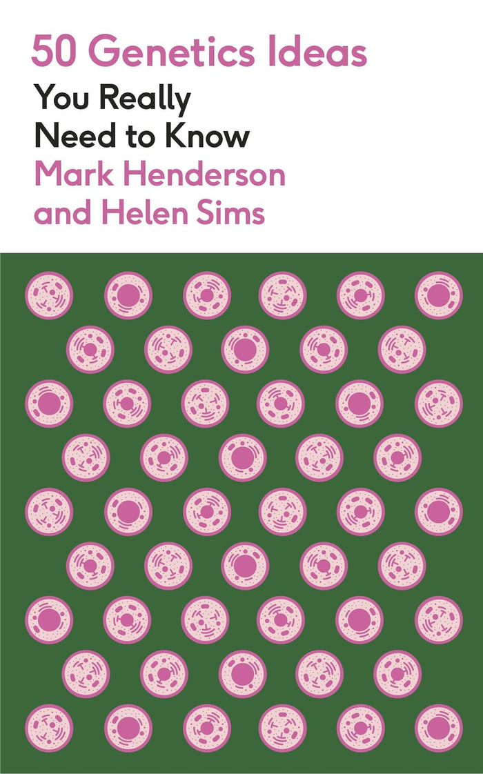 50 Genetics Ideas You Really Need to Know by Mark Henderson - Mass Market Paperback cover