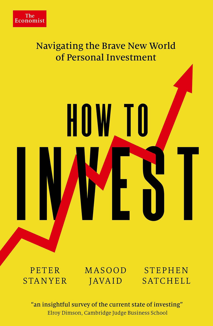 Front cover of the book 'How to Invest: Navigating the brave new world of personal investment' by Stanyer, Peter.
