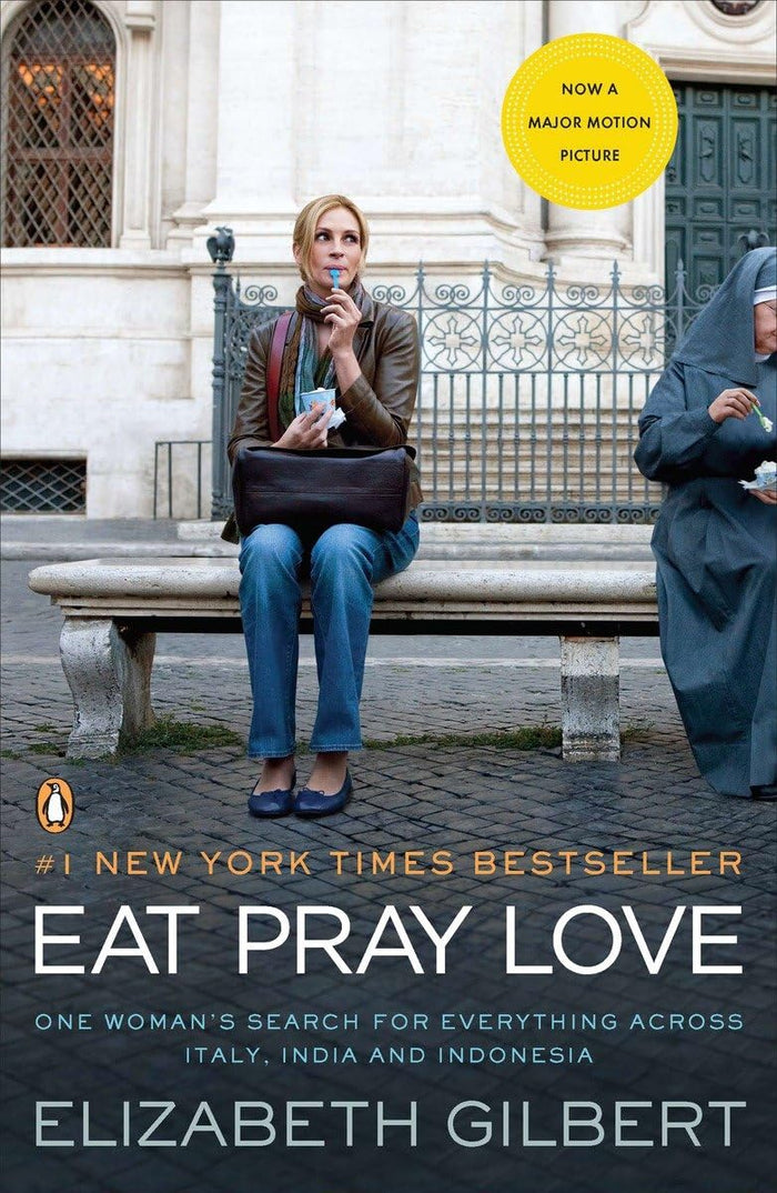 Eat Pray Love: One Woman's Search for Everything Across Italy, India and Indonesia by Elizabeth Gilbert - Paperback cover