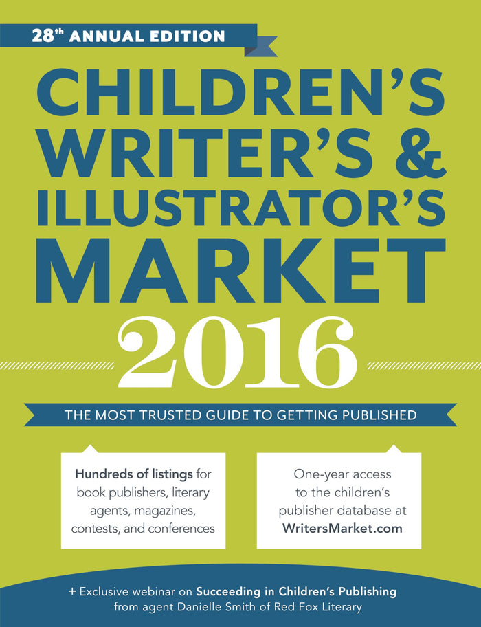 Children's Writer's & Illustrator's Market 2016: The Most Trusted Guide to Getting Published - Paperback cover