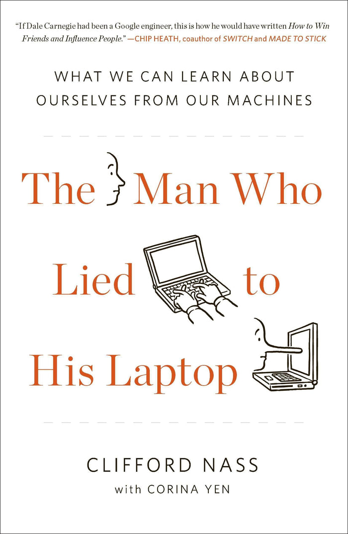 The Man Who Lied to His Laptop: What We Can Learn About Ourselves from Our Machines by Corina Yen - Paperback cover