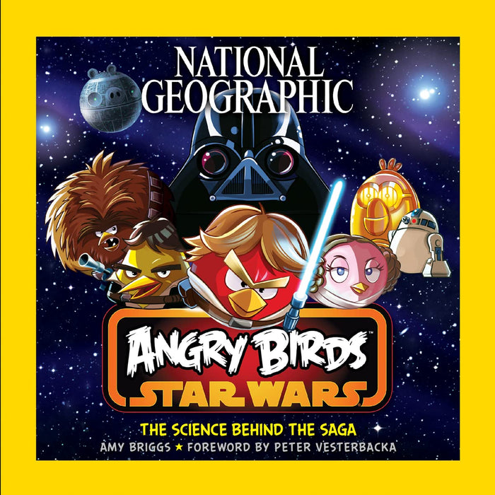 National Geographic Angry Birds Star Wars: The Science Behind the Saga by Amy Briggs - Paperback cover