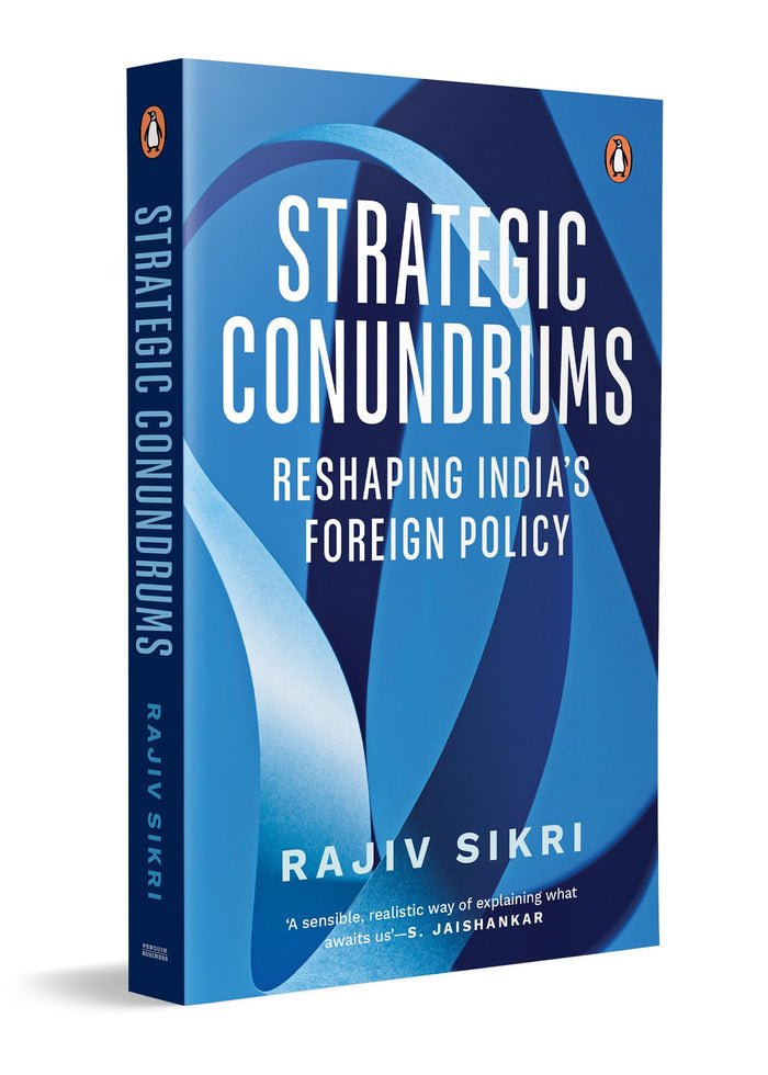 Strategic Conundrums: Reshaping India's Foreign Policy by Rajiv Sikri - Paperback cover