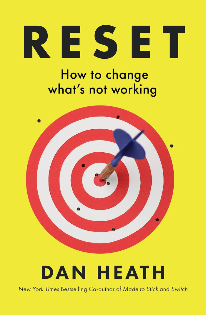 Reset: How to change what’s not working by Dan Heath - Paperback cover