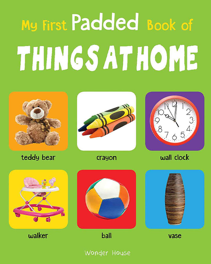 My First Padded Book of Things at Home: Early Learning Padded Board Books for Children by Wonder House Books - Hardcover cover