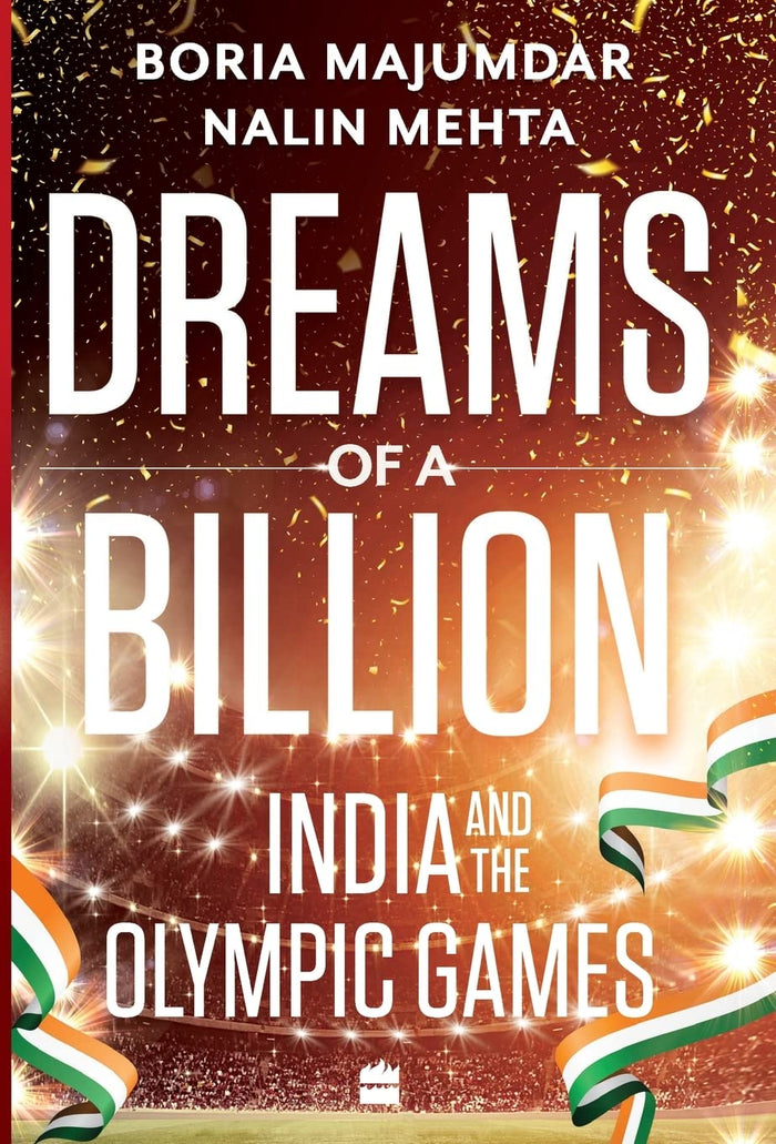 Dreams of a Billion: India and the Olympics Story by Boria Majumdar - Hardcover cover