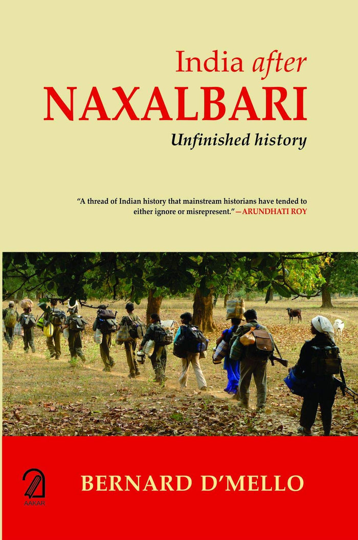 Bio Green India After Naxalbari: Unfinished History by Bernard D'Mello - Paperback cover
