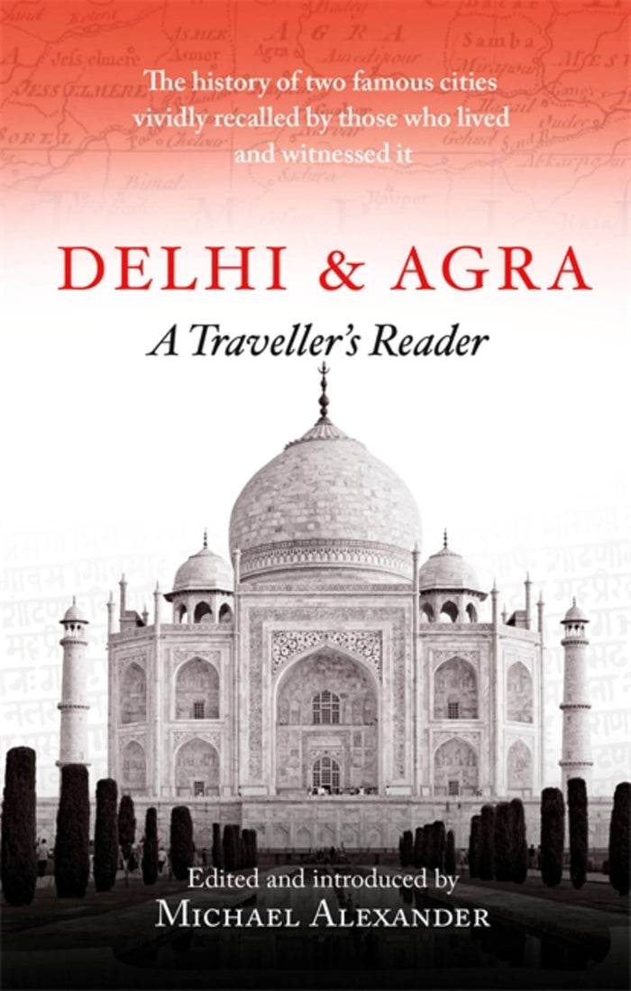 Delhi and Agra: A Traveller's Companion by Michael Alexander - Paperback cover