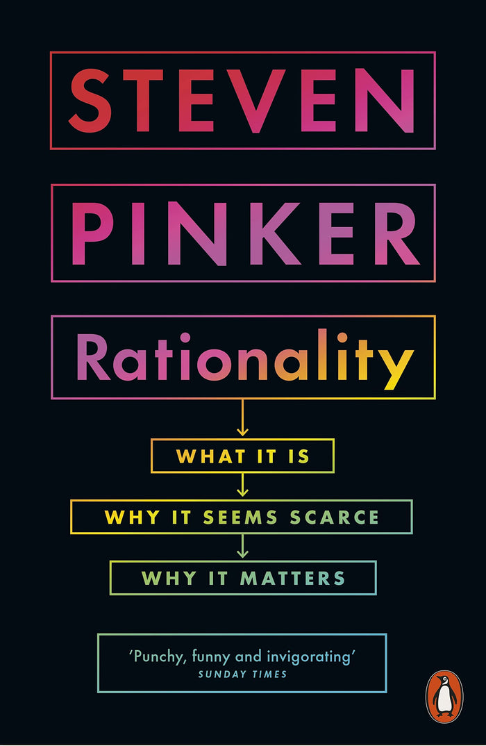 Rationality: What It Is, Why It Seems Scarce, Why It Matters by Steven Pinker - Paperback cover