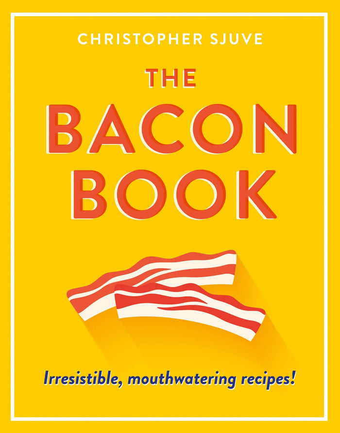 Bacon Book by Christopher Sjuve - Hardcover cover